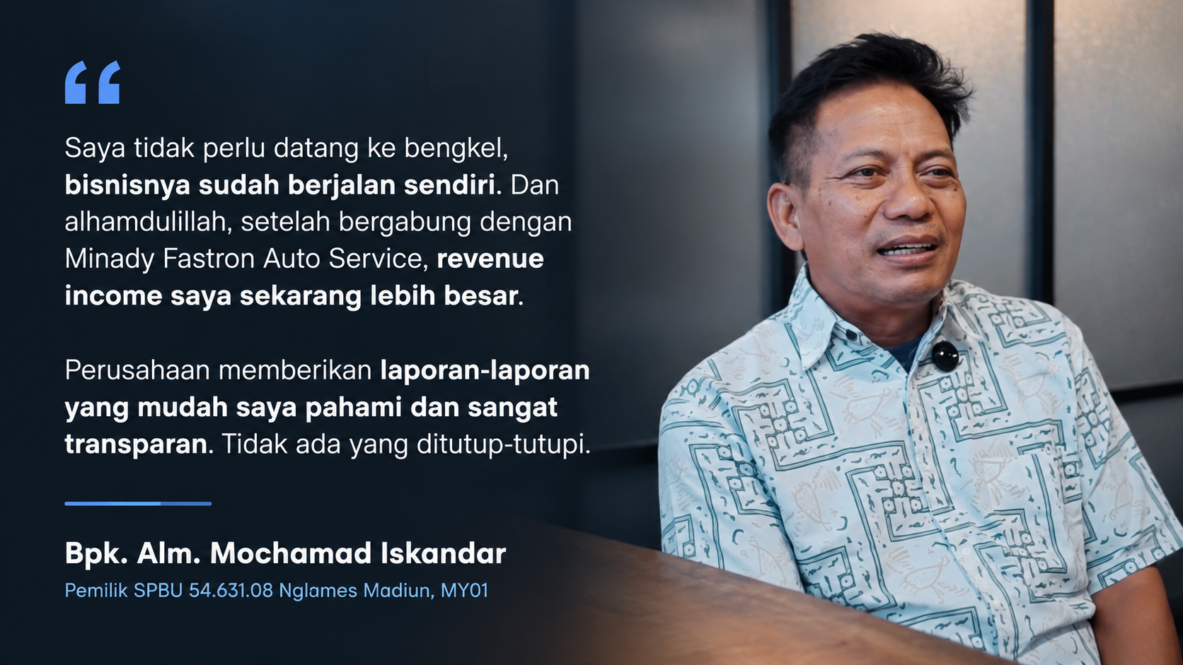 Testimoni Bpk. Alm. Mochamad Iskandar, Pemilik SPBU 54.631.08 Nglames Madiun, MY01